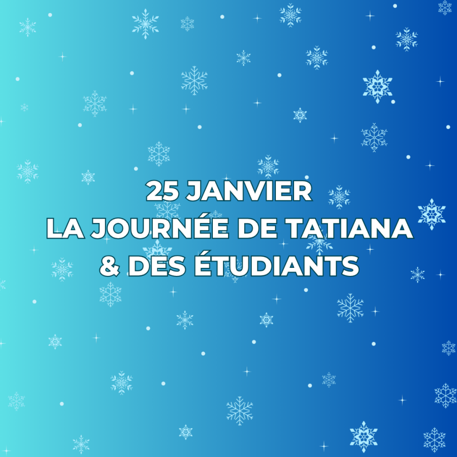 Félicitations aux Tatianas et aux étudiants pour leur fête